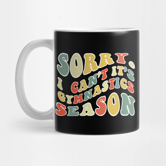 Sorry Can't Gymnastics Bye Gymnastic Life Funny Gymnastic Gift Gymnastic by Emouran